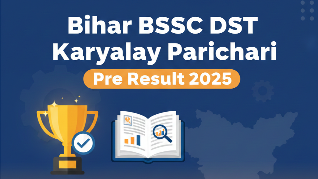 Bihar BSSC DST Karyalay Parichari Pre Result 2025 announced, Office Attendant Exam Result Check, Direct Download Link